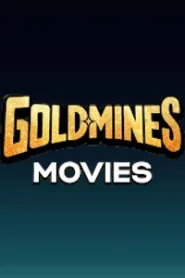 Goldmines Movies